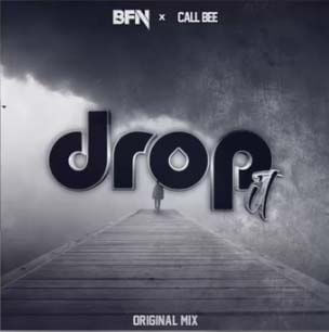 BFN & Call Bee - Drop it (Original mix)