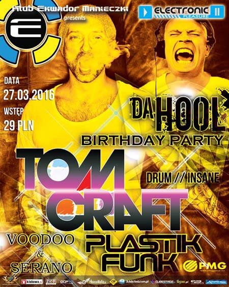 Ekwador Manieczki - DA HOOL BIRTHDAY PARTY with TOMCRAFT, FRIENDS (27.03.2016)