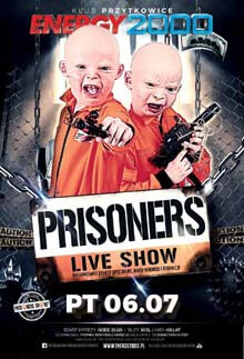 Energy 2000, Przytkowice - PRISONERS Live Show (06.07.2018)