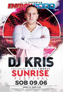Energy 2000, Katowice - DJ KRIS pres. Twórca Sunrise Festival (09.06.2018)