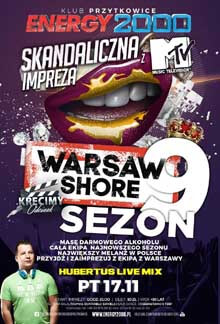 Energy 2000, Przytkowice - SKANDALICZNA IMPREZA Z MTV - Warsaw Shore Sezon 9 (17.11.2017)