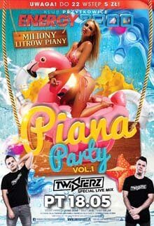 Energy 2000, Przytkowice - PIANA PARTY Vol.I - TWISTERZ Live Mix (18.05.2018)