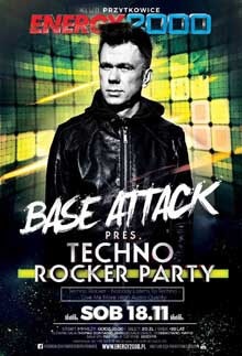 Energy 2000, Przytkowice - BASE ATTACK - Techno Rocker Party (18.11.2017)
