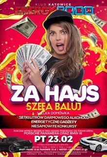 Energy 2000, Katowice - ZA HAJS SZEFA BALUJ (23.02.2018)