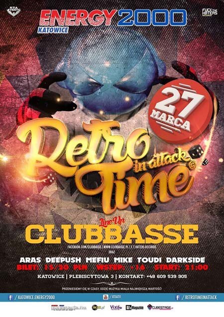 Energy 2000 Katowice - RETRO TIME IN ATTACK - CLUBBASSE (27.03.2016)