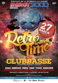 Energy 2000, Katowice - RETRO TIME IN ATTACK - CLUBBASSE (27.03.2016)