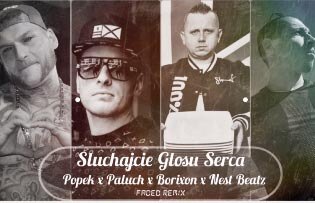 Popek x Paluch x Borixon x Nest Beatz - Słuchaj Głosu Serca (Faded Remix)
