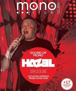 Mono Club, Szubin - Sound Of Mono - DJ HAZEL, WHITEY (19.03.2016)