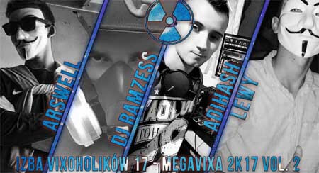 IZBA VIXOHOLIKÓW v17 - ARSWELL & DJ RAMZESS & ADIHASH & LEWY IN THE MIX