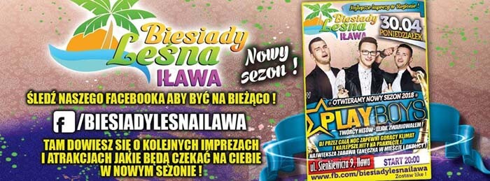 Biesiady Leśna Iława - Otwarcie sezonu z zespołem PlayBoys 30.04.2018