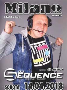 MILANO, NAKŁO - SEQUENCE PARTY - DJ JANIO & DJ CRASH 14.04.2018
