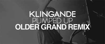 Klingande - Pumped Up (Older Grand Remix)