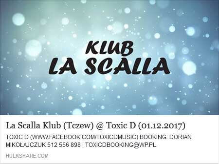 La Scalla Klub, Tczew - Toxic D (01.12.2017)