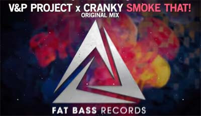 V&P PROJECT x Cranky - Smoke That! (Original Mix)