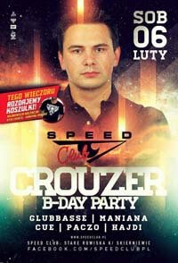 Speed Club, Stare Rowiska - B-Day Party Crouzer (06.02.2016)