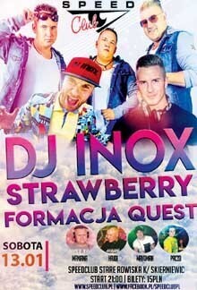 Speed Club, Stare Rowiska - Koncert FORMACJA QUEST - DJ INOX & STRAWBERRY (13.01.2018)
