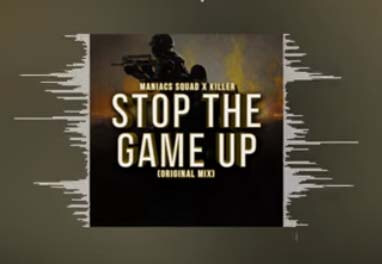 Maniacs Squad x Killer - Stop The Game Up (Original Mix)