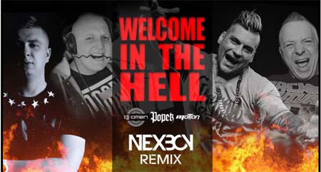 Popek x Dj Omen x Motion - Welcome in the hell (Nexboy Remix)