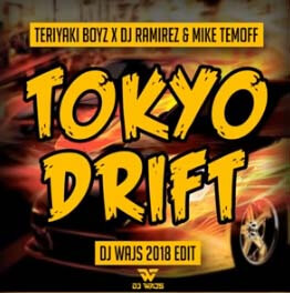 Teriyaki Boyz x DJ Ramirez & Mike Temoff - Tokyo Drift (DJ WAJS Edit)