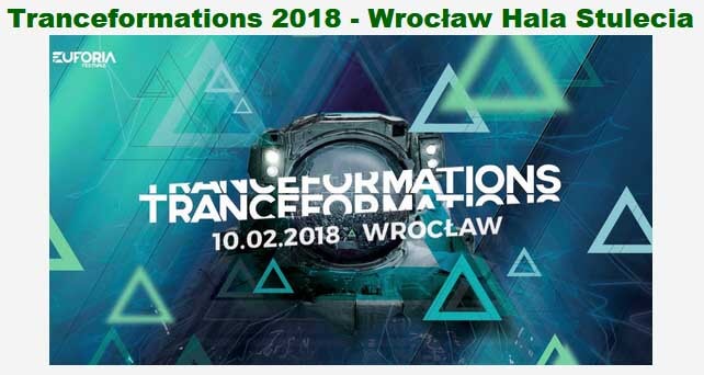 Poznaj dotychczasowy lineup na Tranceformations 2018, Wrocław Hala Stulecia