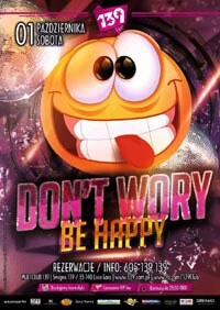 Multi Club 139, Śmigno - DON'T WORRY BE HAPPY 01.10.2016