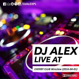 DJ ALEX live at CHERRY CLUB Wrocław (01.04.2016)