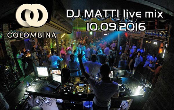 Dj Matti - Colombina Club 10.09.2016