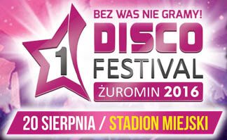 Zobacz foto-galerie z pierwszej edycji Disco Festival Żuromin 2016