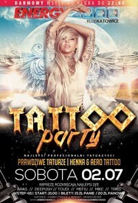 Energy 2000, Katowice - TATTOO PARTY (02.07.2016)
