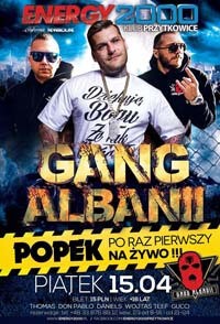 Energy 2000, Przytkowice - GANG ALBANII - Królowie Życia On Tour (15.04.2016)