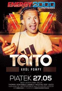 Energy 2000, Przytkowice - TAITO pres. Król Pompy Live Mix (27.05.2016)