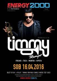 Energy 2000, Przytkowice - TIMMY TRUMPET - Freaks Show World Tour 2016 (16.04.2016)