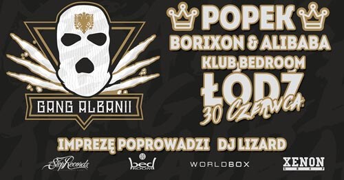 GANG ALBANII - Popek, Borixon, Alibaba - Bedroom Łódź (30.06.2016)