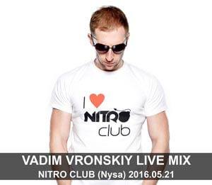 VADIM VRONSKIY - NITRO CLUB, Nysa 21.05.2016