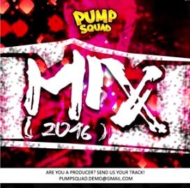 Pump Squad Mix 2016 Ep.1