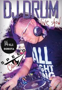 Speed Club, Stare Rowiska - DJ DRUM LIVE SHOW (14.05.2016)