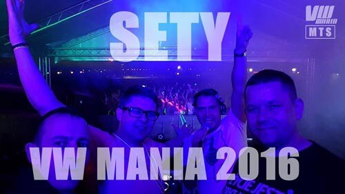 VW Mania 2016 - MTS, Sebastien Luminous, Mercus, DJ Yourant, DJ Górski