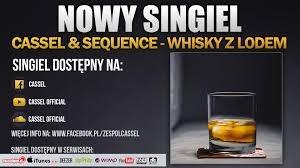 Cassel, Sequence - Whisky z Lodem