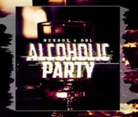 NEXBOY & DBL - Alcoholic Party (Original Mix)