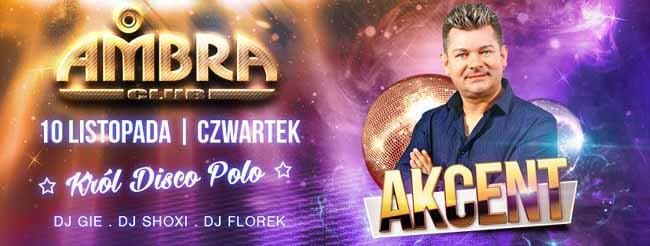 Ambra Club, Blichowo - KONCERT ZESPOŁU AKCENT 10.11.2016