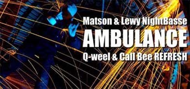 Ambulance - Matson & Lewy NightBasse (Q-weel & Call Bee REFRESH)
