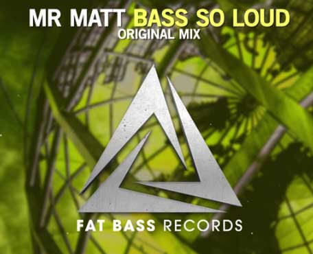 Mr Matt - Bass So Loud (Original Mix)