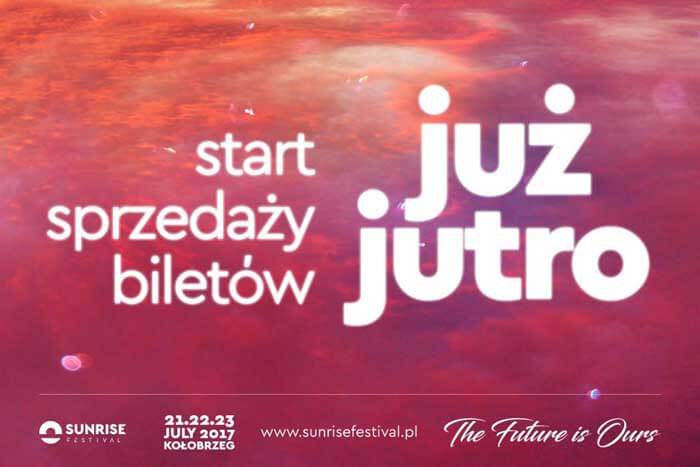 Bilety na Sunrise Festival 2017 już jutro