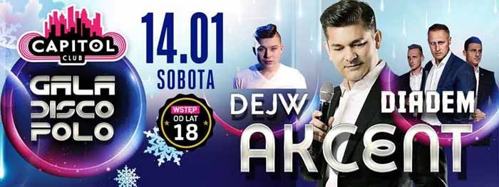 Club Capitol - Akcent, Diadem, Dejw - Gala Disco Polo (14.01.2017)