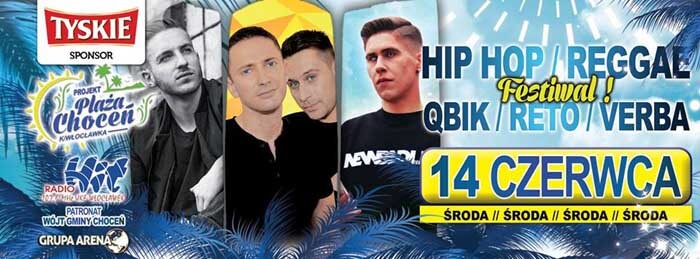Plaża-Choceń - Hip Hop - Reggae Festiwal, Qbik Reto Verba 14.06.2017