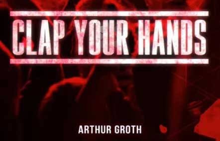 Arthur Groth - Clap Your Hands (Original Mix)