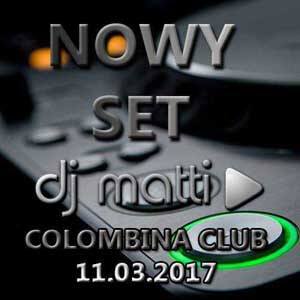 Colombina Klub - Dj Matti (11.03.2017)
