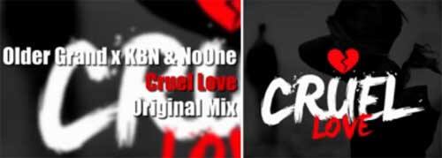 Older Grand x KBN & NoOne - Cruel Love (Original Mix)