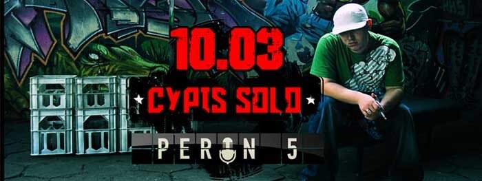 Peron 5, Szczecin - Koncert CYPIS SOLO 10.03.2017