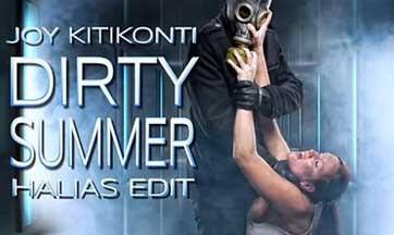 Joy Kitikonti - Dirty Summer (Halias EDIT 2017)
